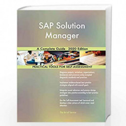 SAP Solution Manager A Complete Guide - 2020 Edition by Blokdyk, Gerardus Book-9780655926009