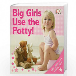 Big Girls Use the Potty! by DK Publishing Book-9780756639280
