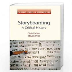 Storyboarding: A Critical History (Palgrave Studies in Screenwriting) by Price, Steven Book-9781349573233