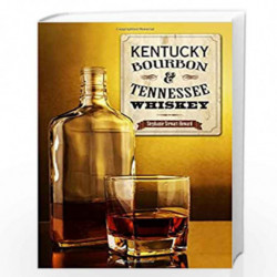 Kentucky Bourbon & Tennessee Whiskey by Stewart-Howard, Stephanie Book-9781493008643