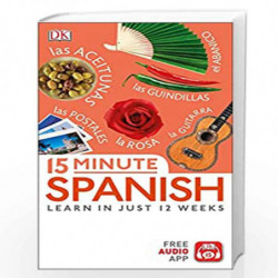 15 Minute Spanish: Learn in Just 12 Weeks (Eyewitness Travel 15-Minute) by DK Book-9780241327371