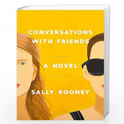 Conversations with Friends: A Novel by Rooney, Sally Book-9780451499059