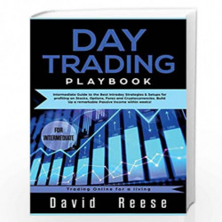 Day trading Playbook: Intermediate Guide to the Best Intraday Strategies & Setups for profiting on Stocks, Options, Forex and Cr