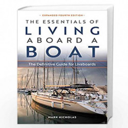 Essentials of Living Aboard a Boat: The Definitive Guide for Livaboards by Nicholas, Mark Book-9781951116026