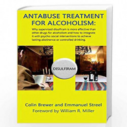 Antabuse Treatment for Alcoholism by Brewer, C. Book-9781977929228