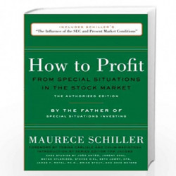 How to Profit from Special Situations in the Stock Market: The Authorized Edition by Schiller, Maurece Book-9781979177641