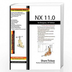 NX 11.0 for Designers by Purdue University Northwest, Prof Sham Book-9781942689782