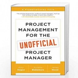 Project Management for the Unofficial Project Manager by Kogon, Kory Book-9781941631102