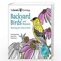Backyard Birds and Blossoms: Nurturing Your Nature at Home (Cornell Lab of Ornithology) by Greig, Emma Ileana Book-9781943645244