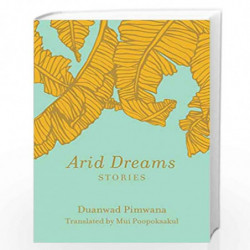 Arid Dreams: Stories by Duanwad Pimwana Book-9781936932566