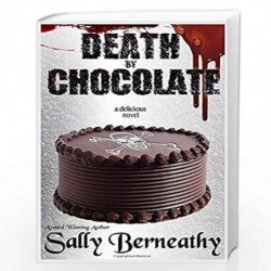 Death by Chocolate: 1 by Berneathy, Sally C. Book-9781939551078