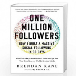 One Million Followers: How I Built a Massive Social Following in 30 Days by Kane, Brendan Book-9781946885371