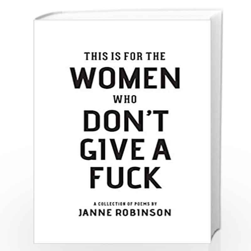 This Is For The Women Who Don't Give A Fuck by Robinson, Janne Book-9781945796418