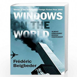 Windows on the World by FREDERIC BEIGBEDER Book-9780007184705