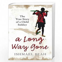 A Long Way Gone by Ishmael Beah Book-9780007247097