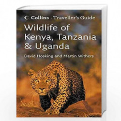 Wildlife of Kenya, Tanzania and Uganda (Travellers Guide) by DAVID HOSKING Book-9780007248193
