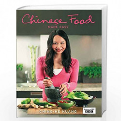 Chinese Food Made Easy: 100 simple, healthy recipes from easy-to-find ingredients by CHING-HE HUANG Book-9780007264988