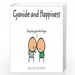 Cyanide and Happines: I''m Giving You the Finger by NONE Book-9780007318865