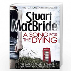 A Song for the Dying (Ash Henderson Novels) by STUART MACBRIDE Book-9780007344338
