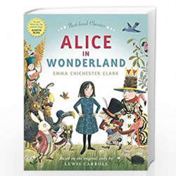 ALICE IN WONDERLAND (Best-Loved Classics) by Retold by Emma Chichester Clark, Original author Lewis Carroll, Illustr Book-978000