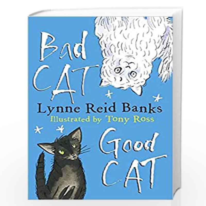 BAD CAT, GOOD CAT by LYNNE REID BANKS Book-9780007419043