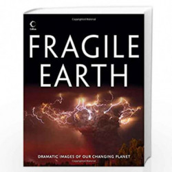 Fragile Earth: Dramatic images of our changing planet by COLLINS Book-9780007455232