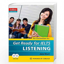 Get Ready for IELTS - Listening: IELTS 4+ (A2+) (Collins English for IELTS) by Jane Short Book-9780007460625