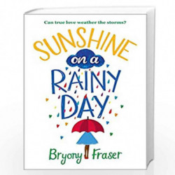 Sunshine on a Rainy Day: A funny, feel-good romantic comedy by Bryony Fraser Book-9780007477081