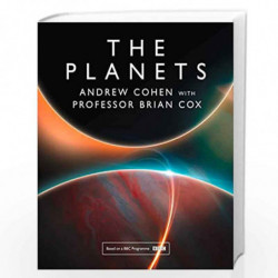 The Planets: A Sunday Times Bestseller by Professor Brian Cox and Andrew Cohen Book-9780007488841
