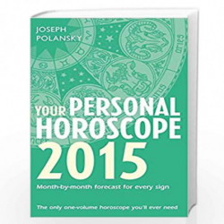 Your Personal Horoscope 2015: Month-by-Month Forecasts for Every Sign by JOSEPH POLANSKY Book-9780007544189
