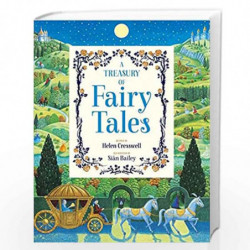A Treasury of Fairy Tales by Helen Cresswell, Illustrated by Sian Bailey Book-9780007546510