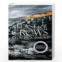 A Feast for Crows: Book 4 (A Song of Ice and Fire) by GEORGE R R MARTIN Book-9780007548279