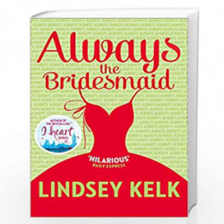 Always the Bridesmaid by LINDSEY KELK Book-9780007582334