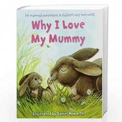 Why I love My Mummy by DANIEL HOWARTH Book-9780007977000