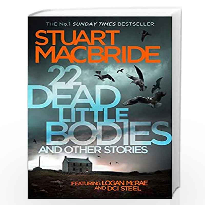 22 Dead Little Bodies and Other Stories by STUART MACBRIDE Book-9780008141769