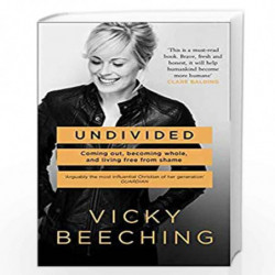 Undivided: Coming Out, Becoming Whole, and Living Free From Shame by Beeching, Vicky Book-9780008182168