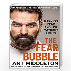The Fear Bubble: Harness Fear and Live Without Limits by Ant Middleton Book-9780008194673