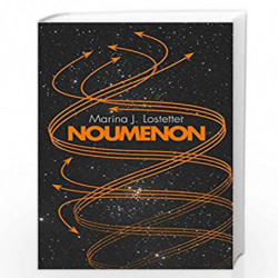 Noumenon: The acclaimed science fiction trilogy of deep space exploration and adventure: Book 1 by Marina J. Lostetter Book-9780