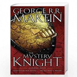 The Mystery Knight: A Graphic Novel by George R.R. Martin, Illustrated by Mike Miller Book-9780008253233
