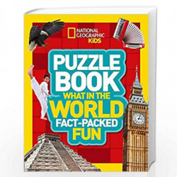 Puzzle Book What in the World: Brain-tickling quizzes, sudokus, crosswords and wordsearches (National Geographic Kids) by NA Boo