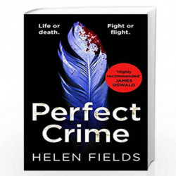 Perfect Crime: A gripping, fast-paced crime thriller from the bestselling author of Perfect Kill - your perfect distraction!: Bo