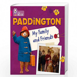 Paddington: My Family and Friends: Band 01B/Pink B (Collins Big Cat) by Rebecca Adlard Book-9780008285845