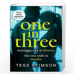 One in Three: the new addictive, suspense with a twist you have to read in summer 2020 by Stimson, Tess Book-9780008299279