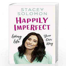 Happily Imperfect: Living life your own way by Solomon, Stacey Book-9780008321017