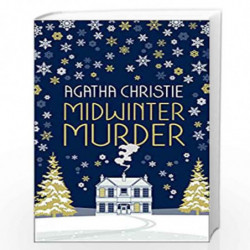 MIDWINTER MURDER: Fireside Mysteries from the Queen of Crime by AGATHA CHRISTIE Book-9780008328962