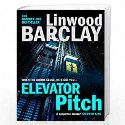 Elevator Pitch: The gripping crime thriller from number one Sunday Times bestseller for fans of David Baldacci by BARCLAY, LINWO