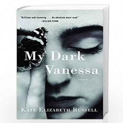 My Dark Vanessa: The Sunday Times and New York Times Best Selling, Gripping, and Emotional Fiction Debut of 2020 by Elizabeth Ru