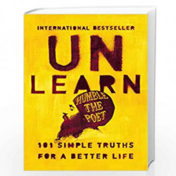 Unlearn : 101 Simple Truths for a Better Life: The international bestseller by Humble the Poet Book-9780008365165