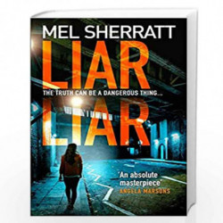 Liar Liar: From the author of million copy bestsellers and psychological crime thrillers like Hush Hush comes the new, most grip