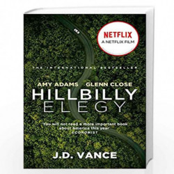 Hillbilly Elegy: The International Bestselling Memoir Coming Soon as a Netflix Major Motion Picture starring Amy Adams and Glenn